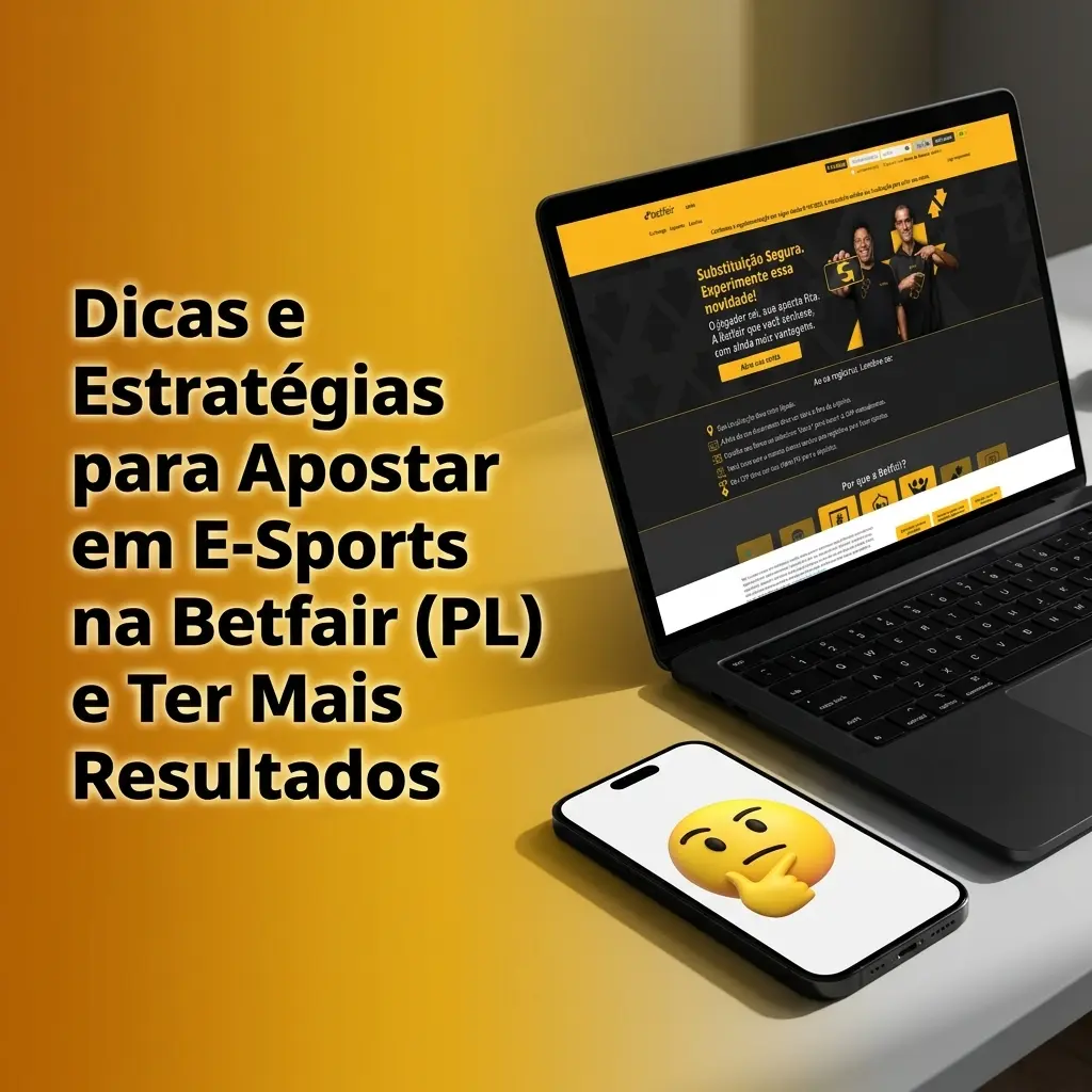 Dicas e estratégias para apostar em e-sports na Betfair com mais resultados e eficiência